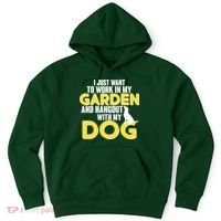 Gardening And Hangout With My Dogs Hoodie thumb 0