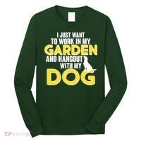 Gardening And Hangout With My Dogs Long Sleeve Shirt thumb 0