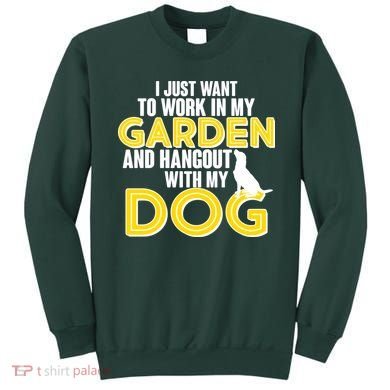 Gardening And Hangout With My Dogs Sweatshirt