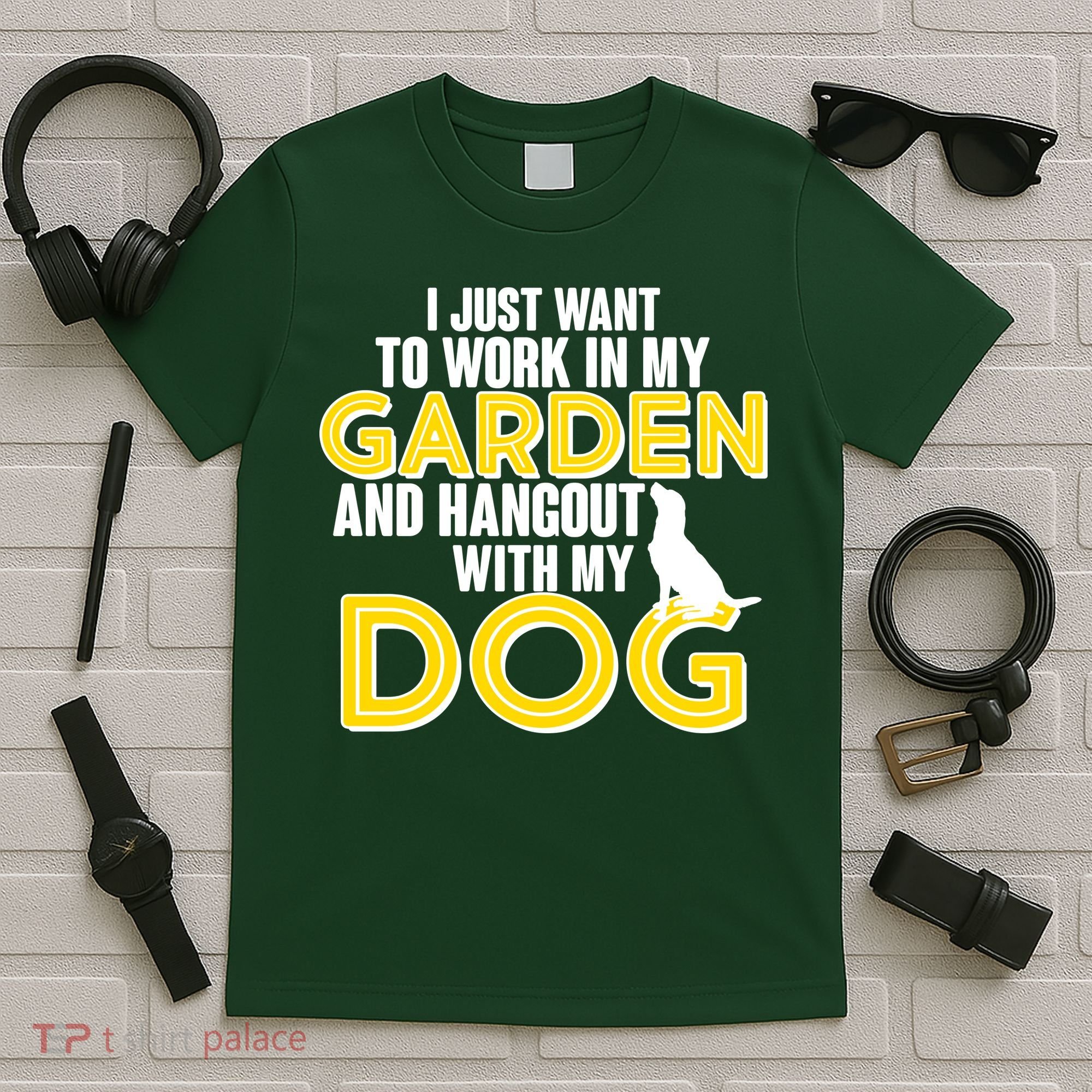 Gardening And Hangout With My Dogs T-Shirt