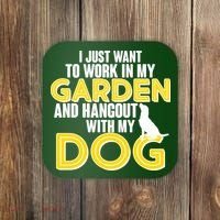 Gardening And Hangout With My Dogs Coaster thumb 0