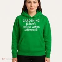 Gardening Forever House Work Whenever Hoodie thumb 5