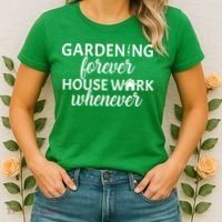 Gardening Forever House Work Whenever Women's T-Shirt thumb 2