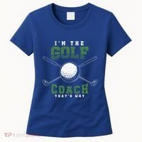 Golfing Athlete Sports Trainer Golfer Golf Club Golf Coach Gift Women's T-Shirt thumb 0