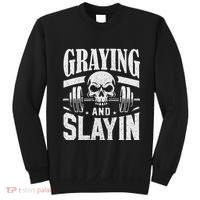 Greyin And Slayin Graying And Slaying Workout Gym Sweatshirt thumb 0