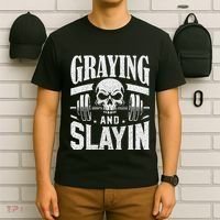 Greyin And Slayin Graying And Slaying Workout Gym T-Shirt thumb 6