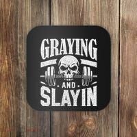 Greyin And Slayin Graying And Slaying Workout Gym Coaster thumb 0