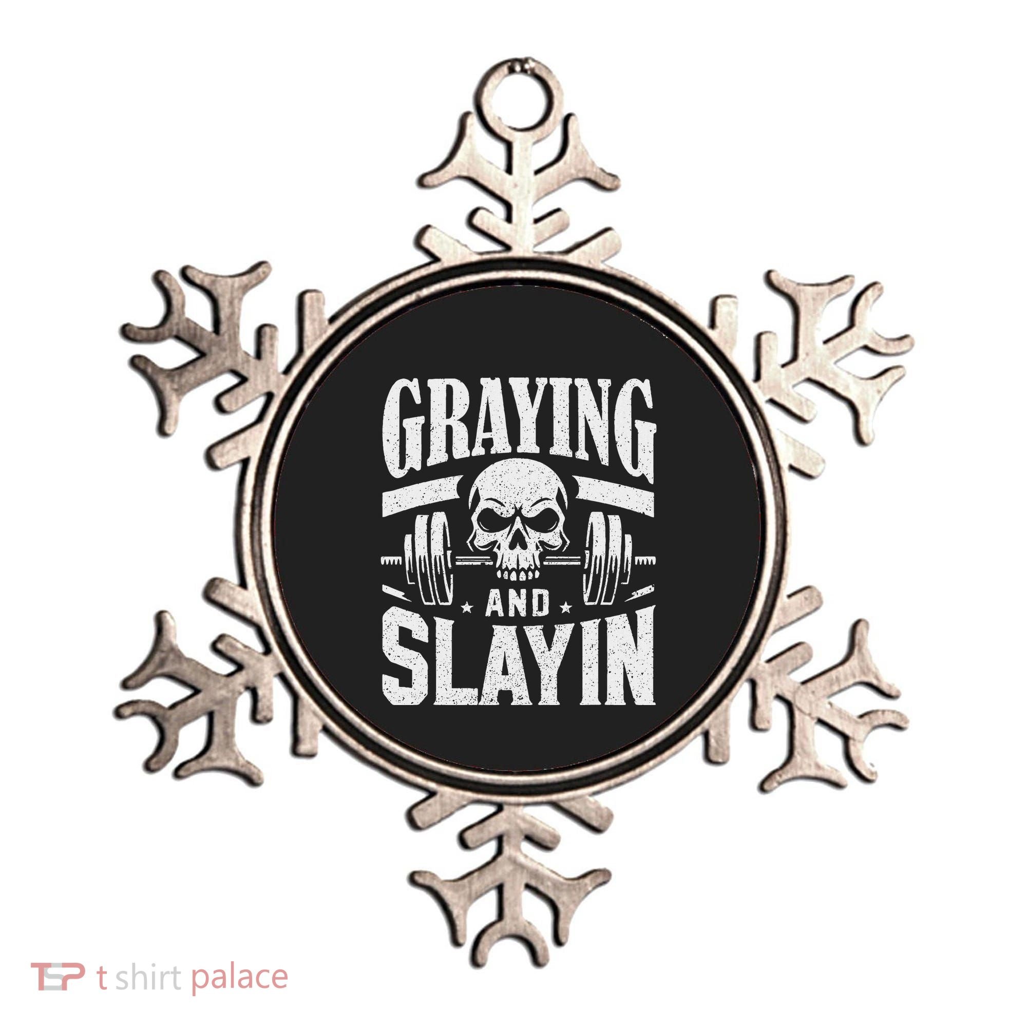 Greyin And Slayin Graying And Slaying Workout Gym Ornament