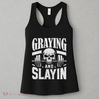 Greyin And Slayin Graying And Slaying Workout Gym Women's Tank Top thumb 3