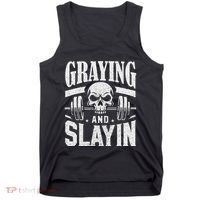 Greyin And Slayin Graying And Slaying Workout Gym Tank Top thumb 0