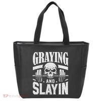 Greyin And Slayin Graying And Slaying Workout Gym Tote Bag thumb 0