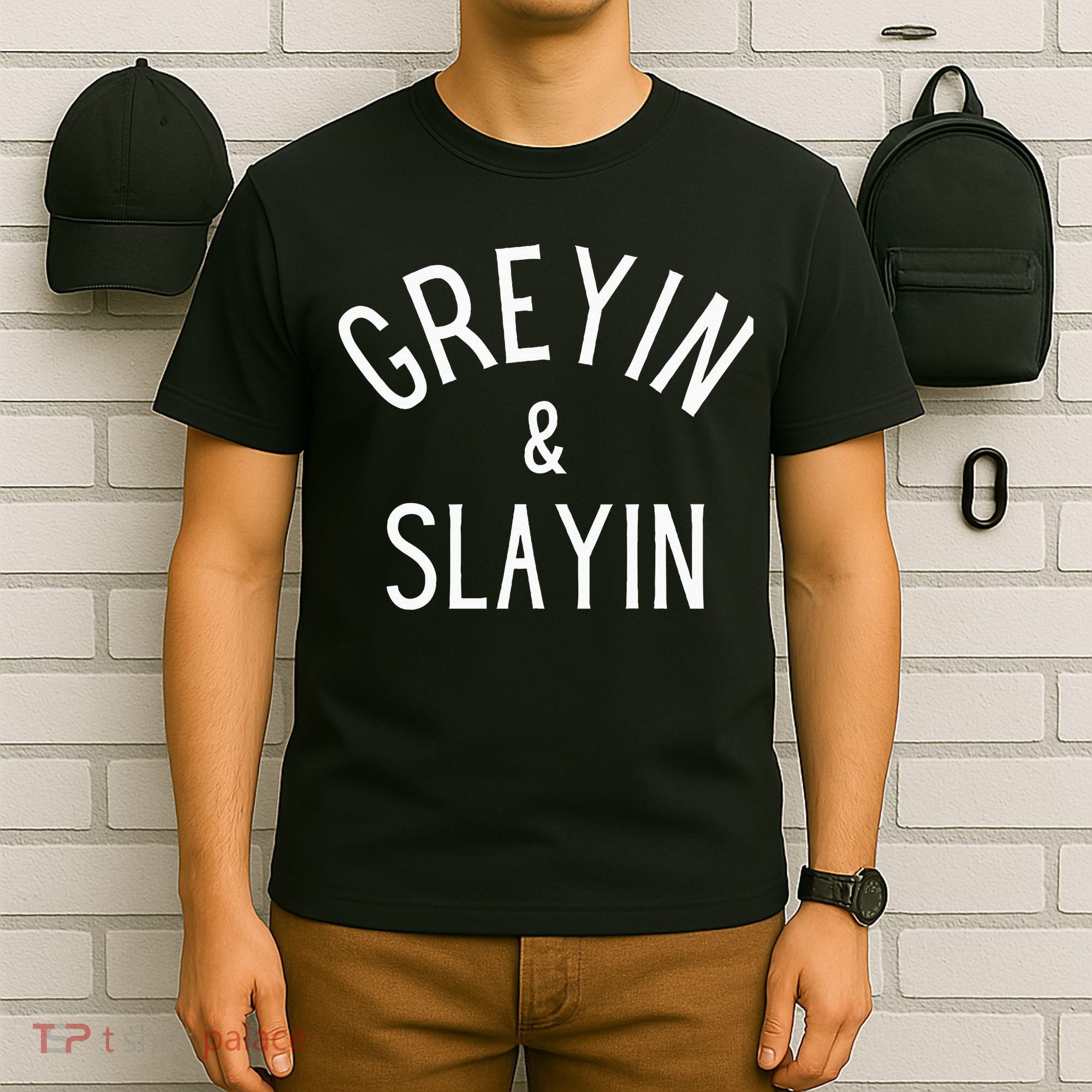Greyin And Slayin Graying And Slaying Workout Gym T-Shirt