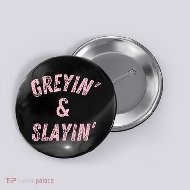 Greyin And Slayin Funny Grey Hair Workout Button