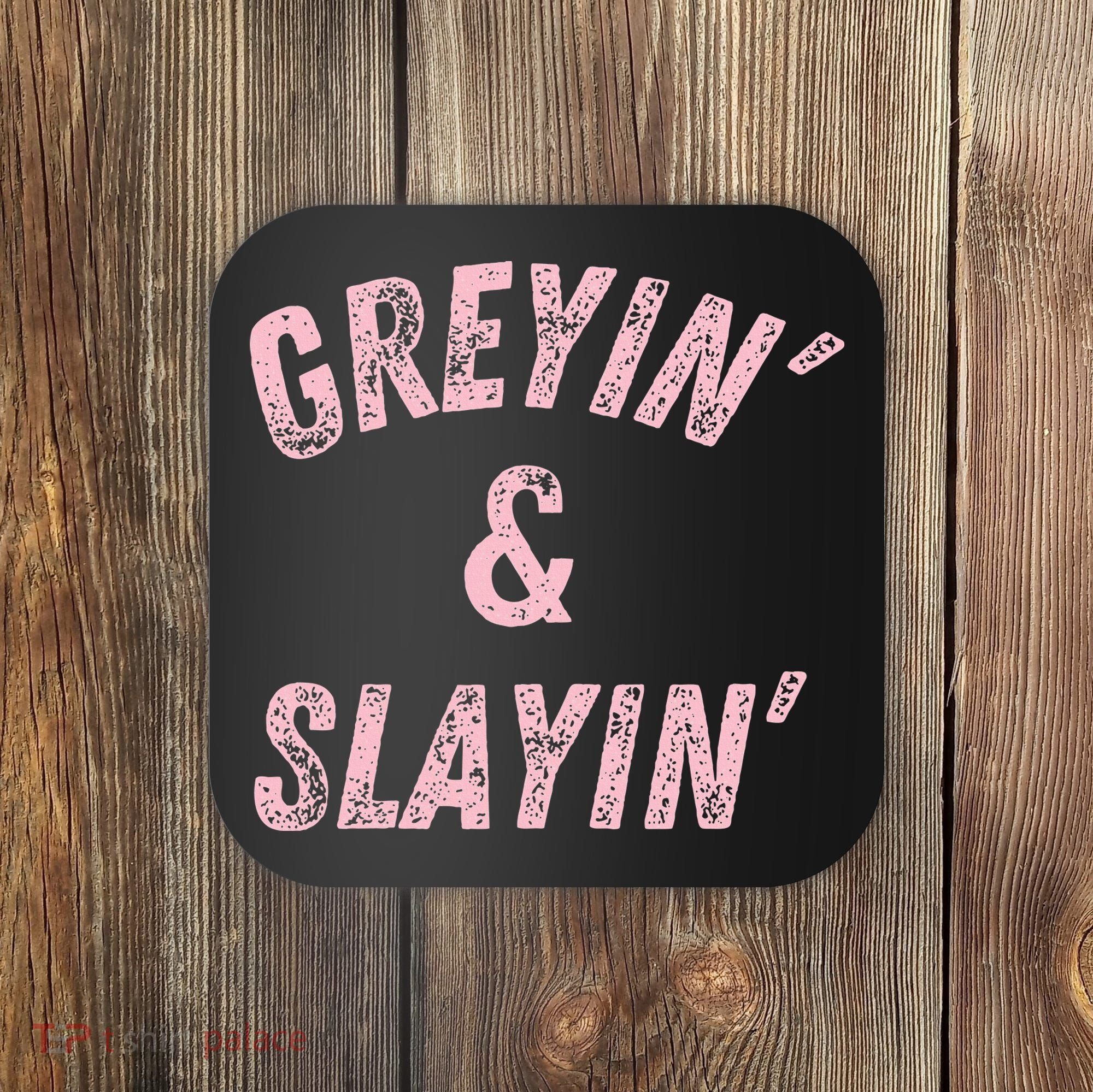 Greyin And Slayin Funny Grey Hair Workout Coaster
