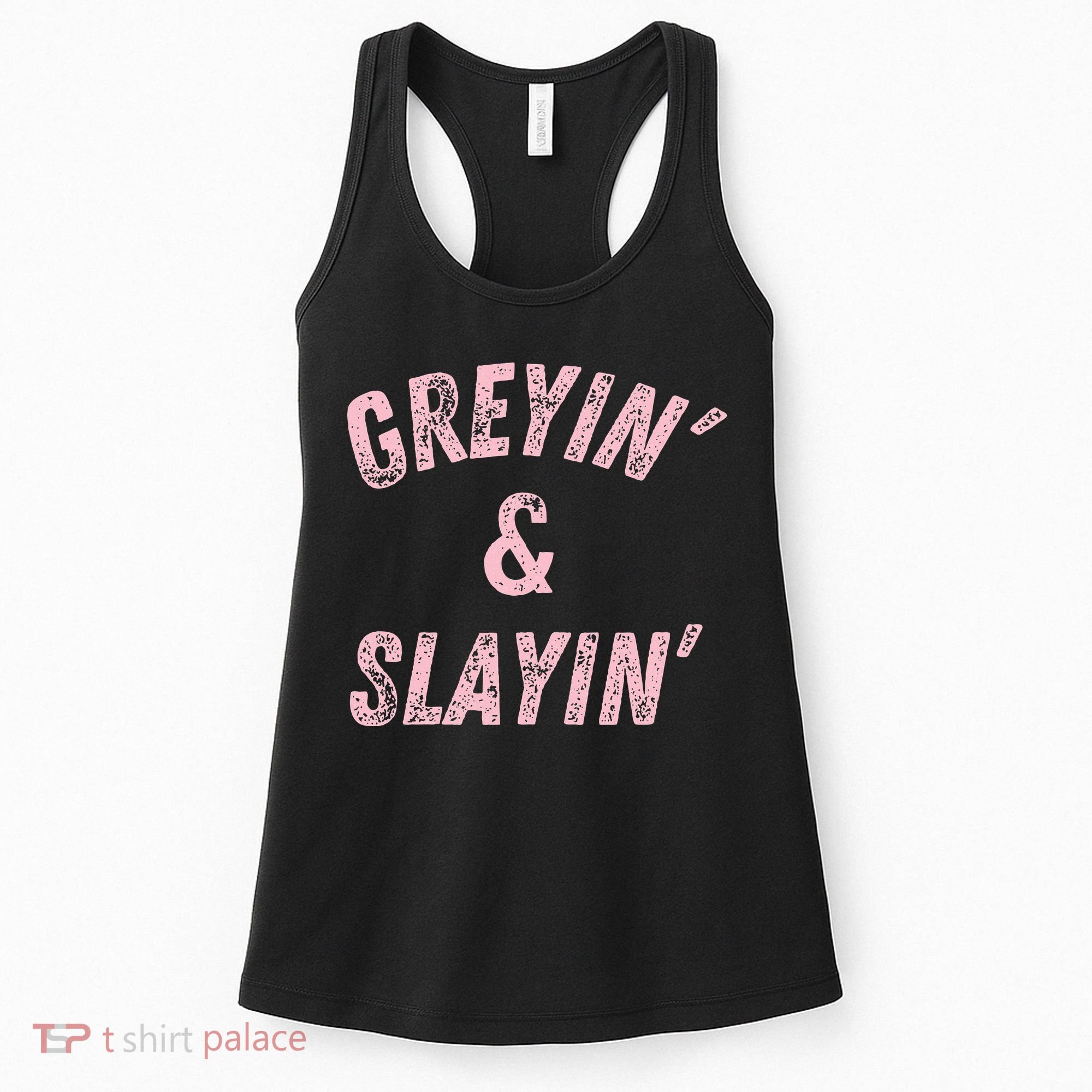 Greyin And Slayin Funny Grey Hair Workout Women's Tank Top