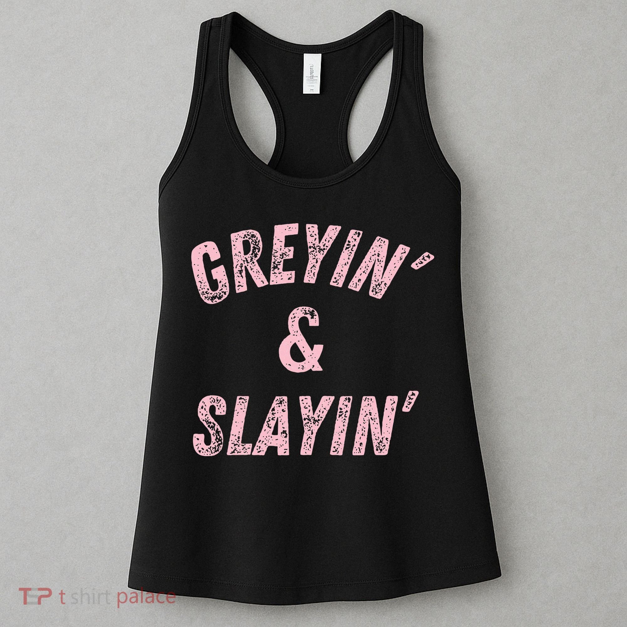 Greyin And Slayin Funny Grey Hair Workout Women's Tank Top