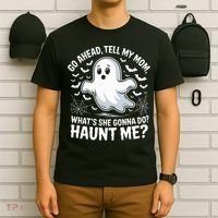 Go Ahead Tell My Mom Haunt Me Funny Ghost Mothers Day Spooky  T-Shirt thumb 6