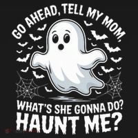 Go Ahead Tell My Mom Haunt Me Funny Ghost Mothers Day Spooky  Women's Hoodie thumb 2