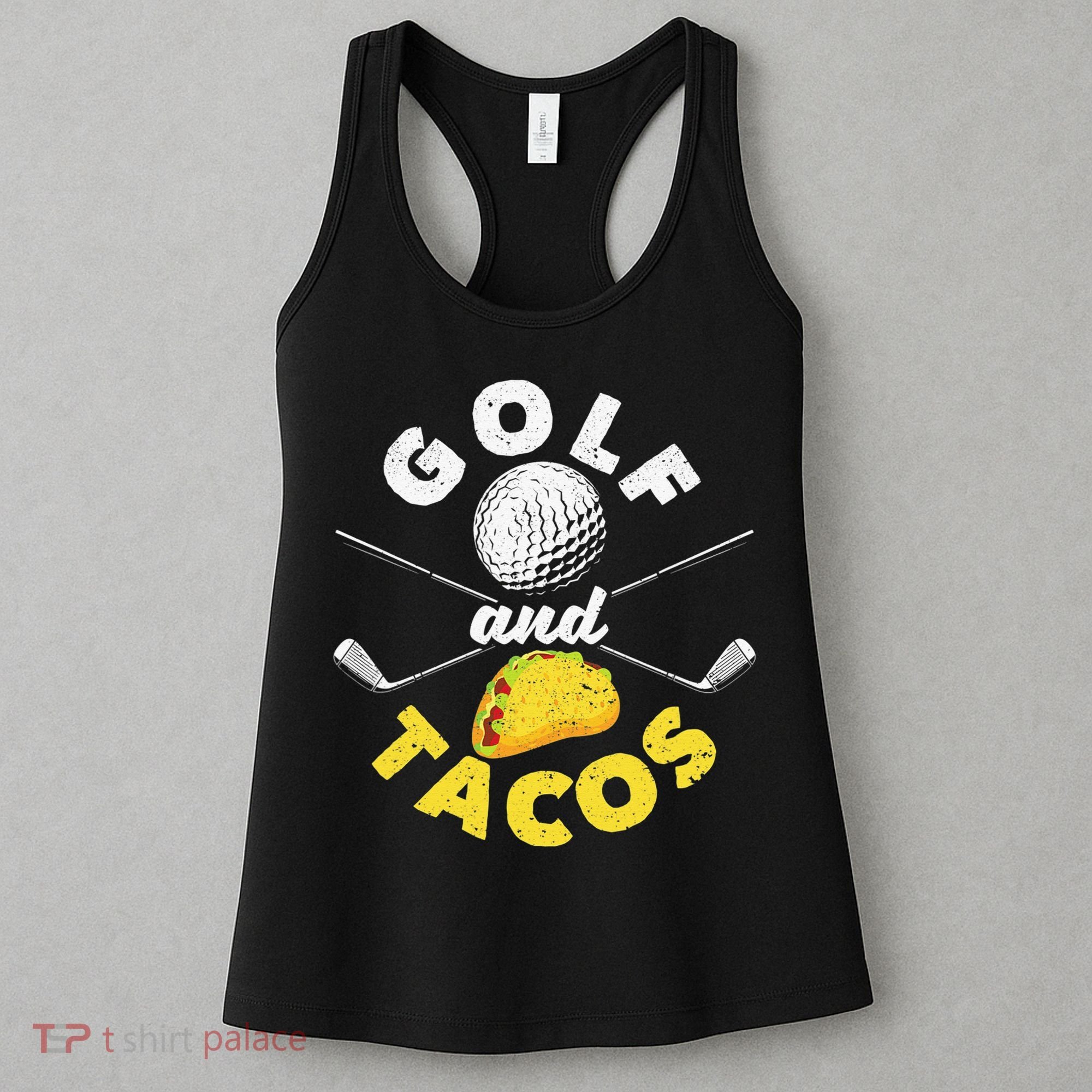 Golf And Tacos Funny Mexican Dish Favorite Sport Golfer Women's Tank Top