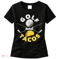 Golf And Tacos Funny Mexican Dish Favorite Sport Golfer Women's T-Shirt thumb 0