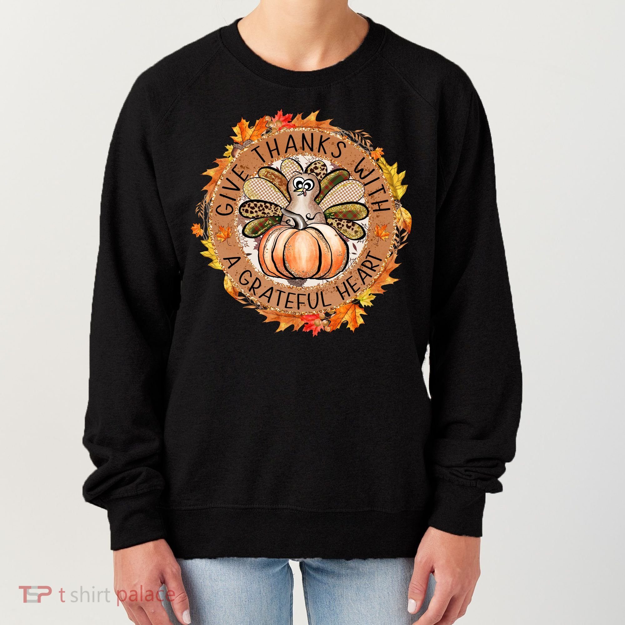 Give A Thanks With Grateful Heart Thanksgiving Thankful Turkey Women's Sweatshirt