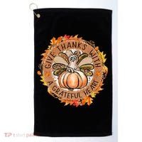 Give A Thanks With Grateful Heart Thanksgiving Thankful Turkey Golf Towel thumb 0
