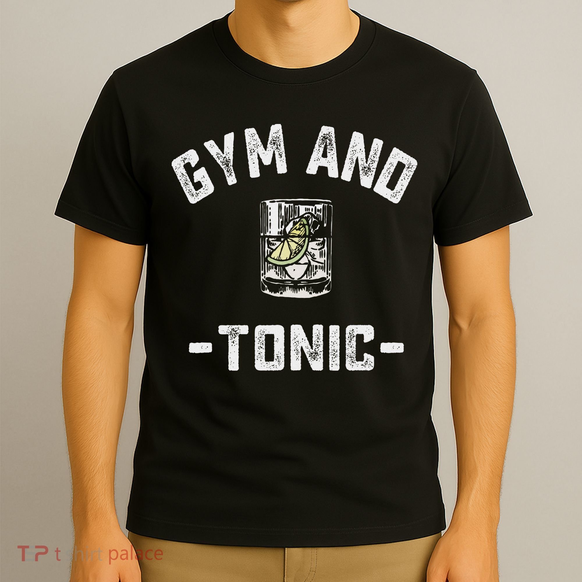 Gym And Tonic Funny Workout Weightlifting Pun Alcohol Drink T-Shirt