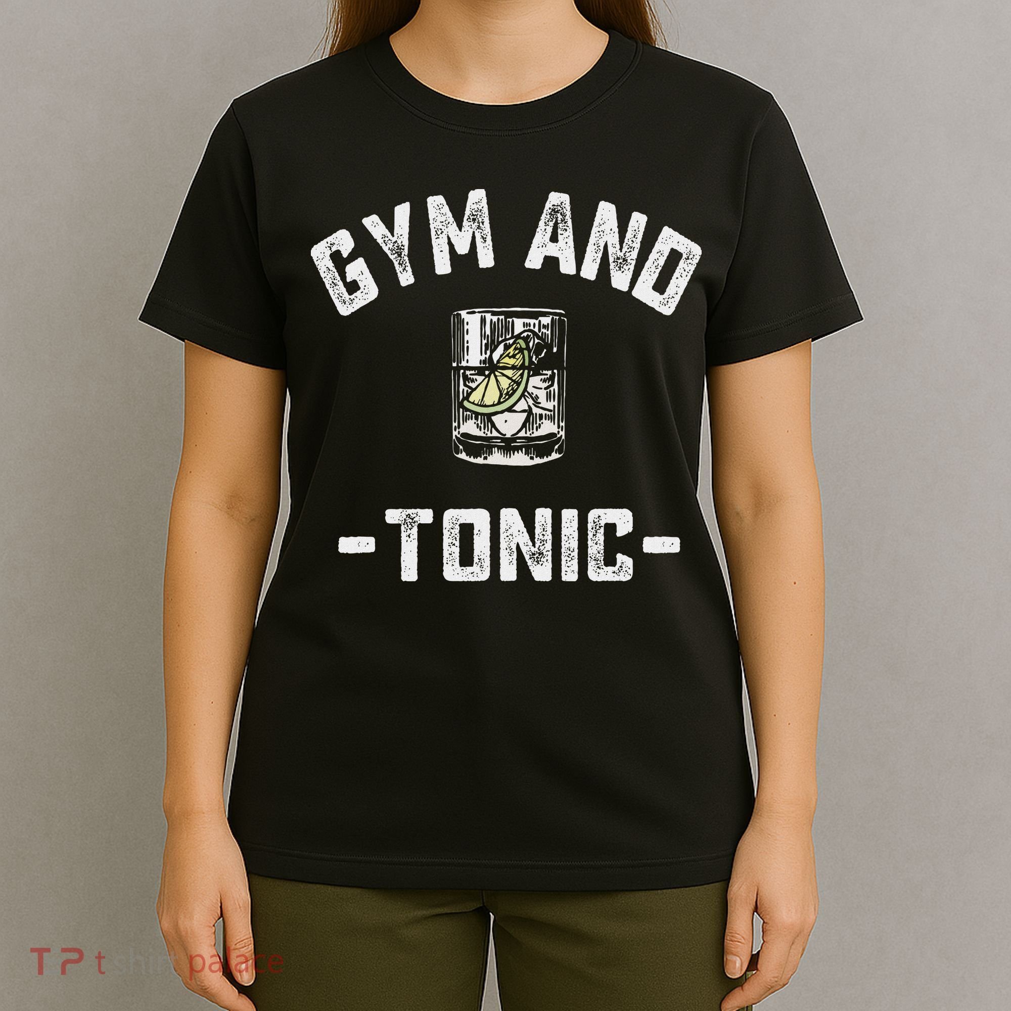 Gym And Tonic Funny Workout Weightlifting Pun Alcohol Drink T-Shirt