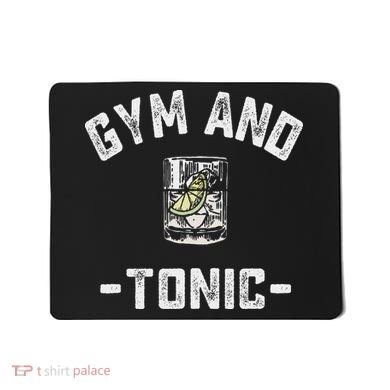 Gym And Tonic Funny Workout Weightlifting Pun Alcohol Drink Mousepad