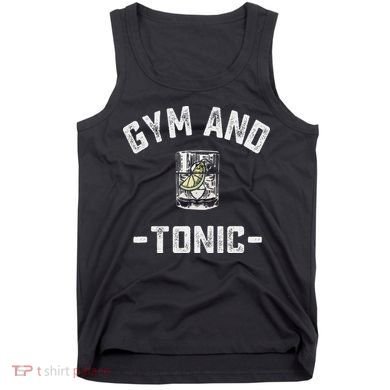 Gym And Tonic Funny Workout Weightlifting Pun Alcohol Drink Tank Top