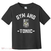 Gym And Tonic Funny Workout Weightlifting Pun Alcohol Drink Toddler T-Shirt thumb 0