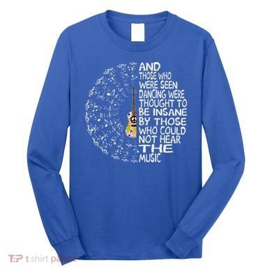 Guitar And Those Who Were Seen Dancing Peace Long Sleeve Shirt