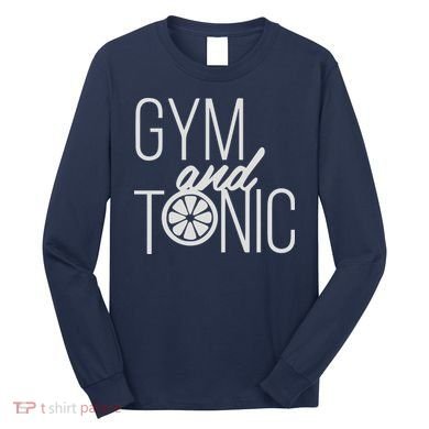 Gym And Tonic Long Sleeve Shirt