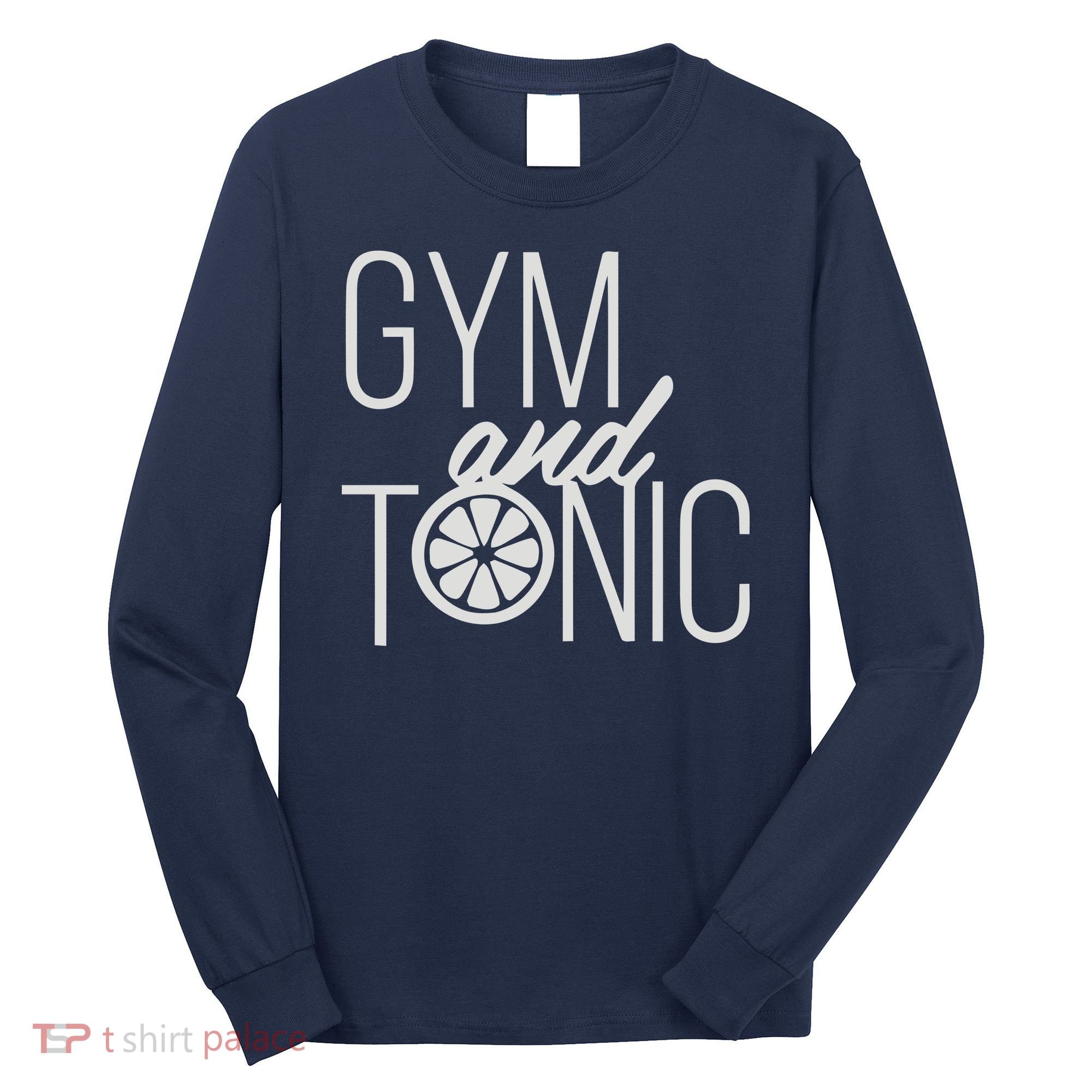 Gym And Tonic Long Sleeve Shirt