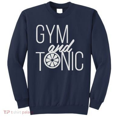 Gym And Tonic Sweatshirt