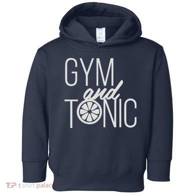 Gym And Tonic Toddler Hoodie