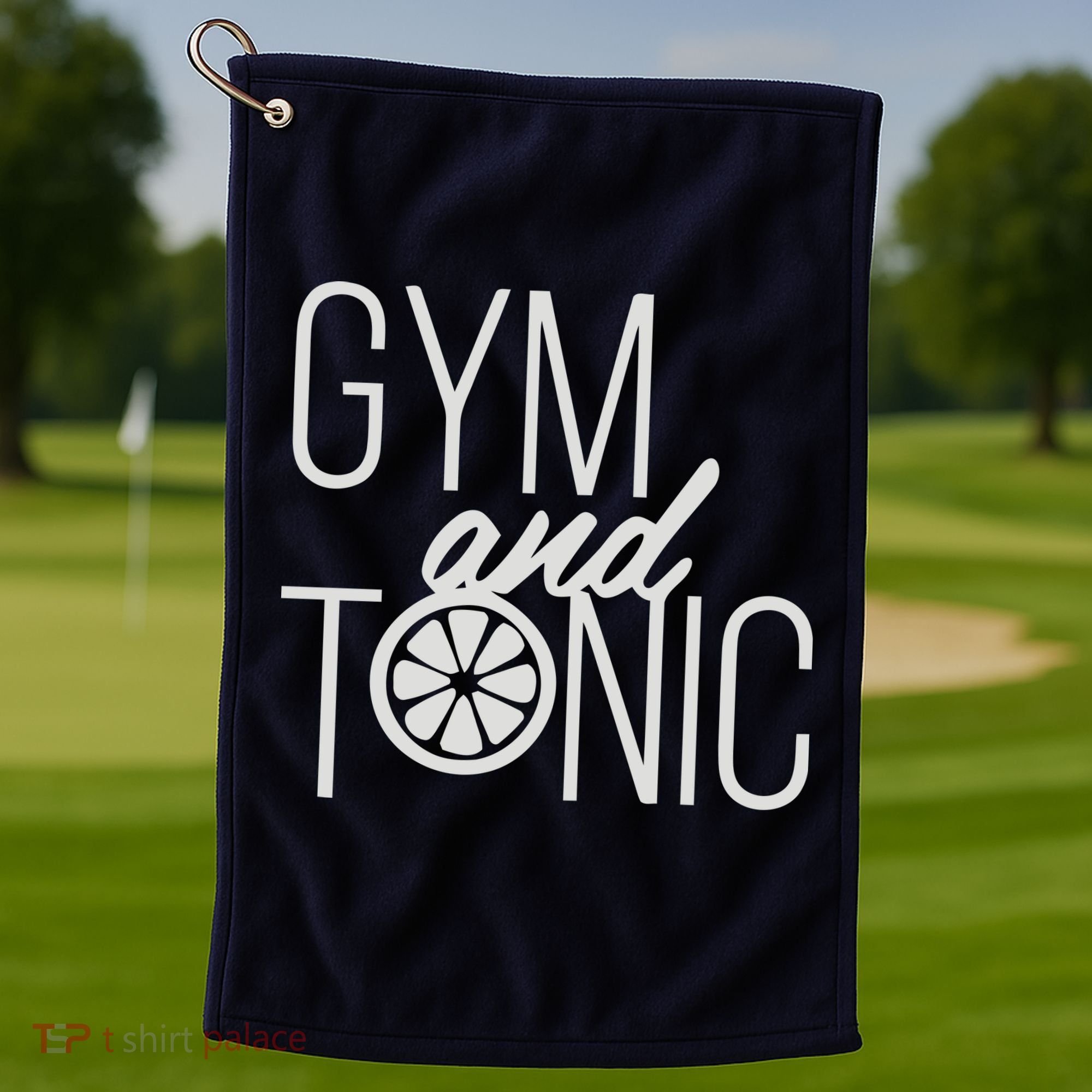 Gym And Tonic Golf Towel