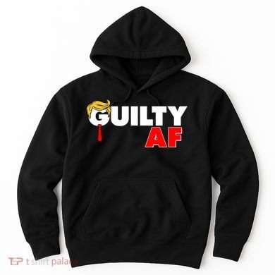 Guilty Af Trump Hoodie