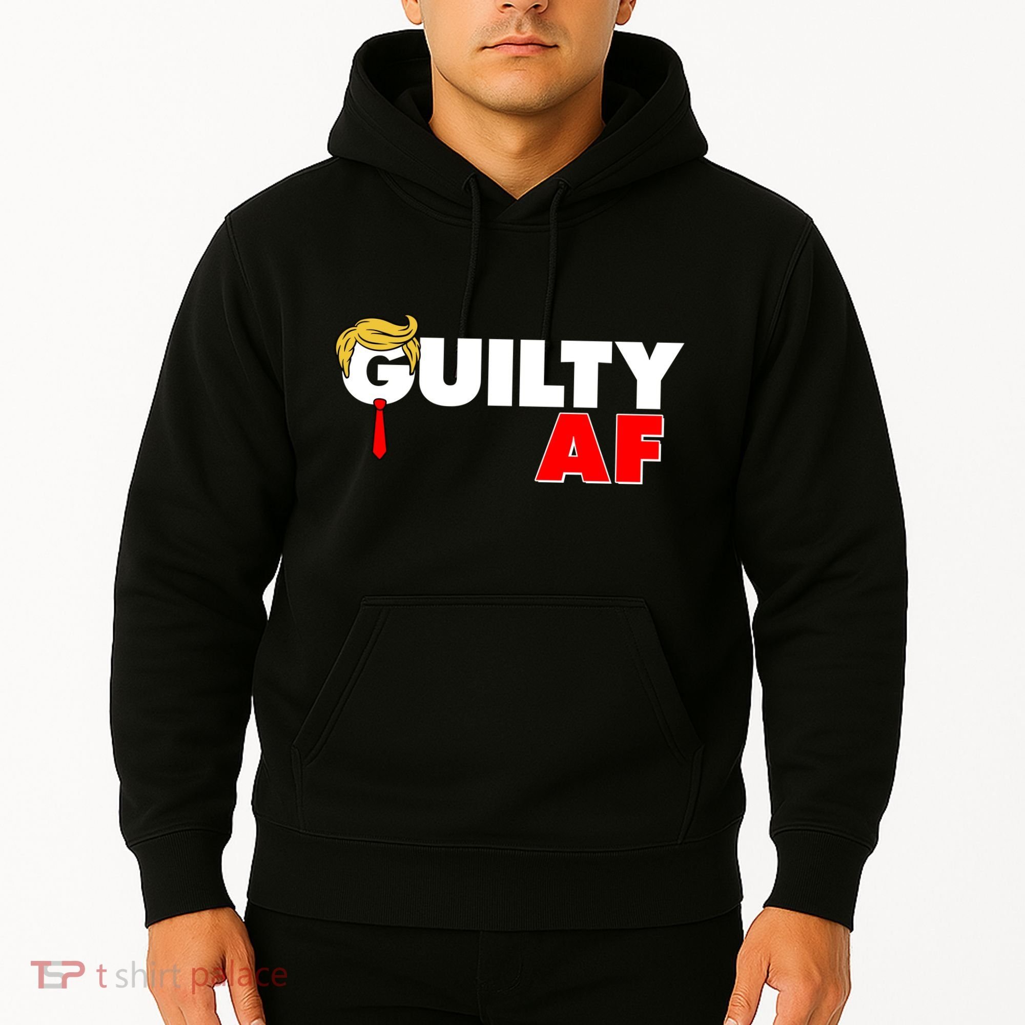 Guilty Af Trump Hoodie