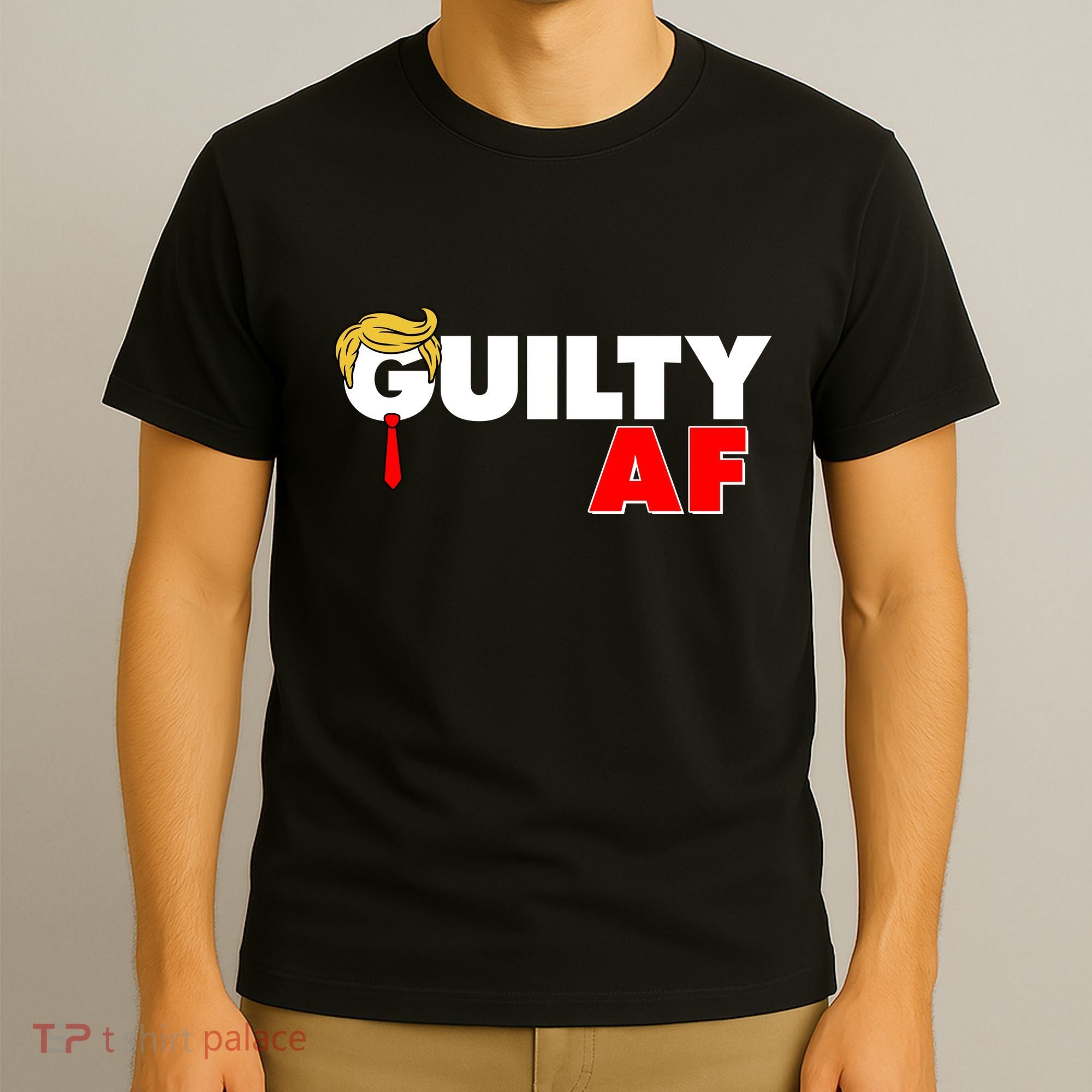 Guilty Af Trump T-Shirt
