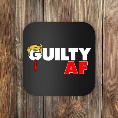 Guilty Af Trump Coaster