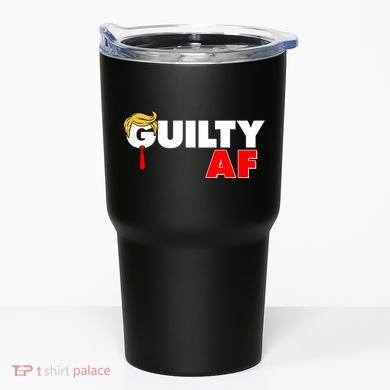Guilty Af Trump Tumbler