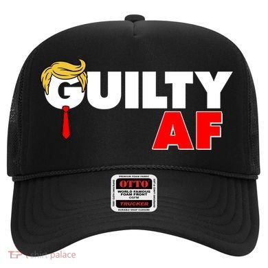 Guilty Af Trump Hat