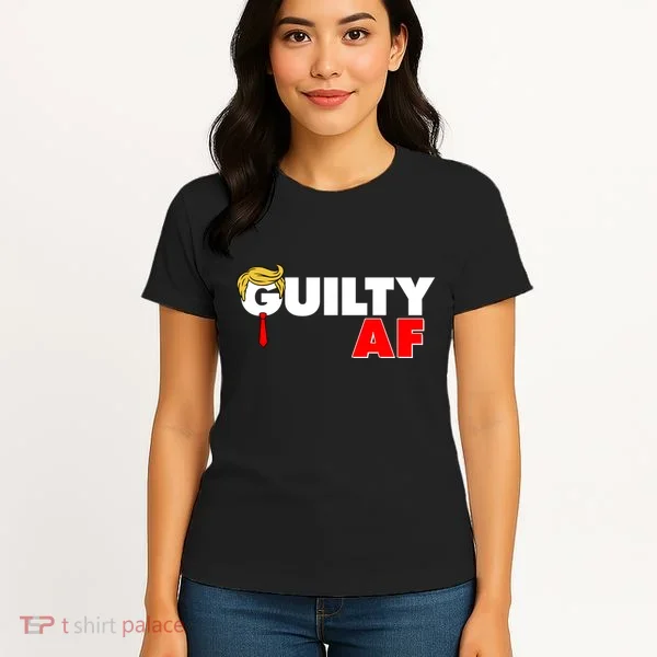 Guilty Af Trump Women's T-Shirt
