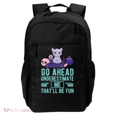 Go Ahead Underestimate Me That'll Be Fun Witch Cat Lover Meaningful Gift Backpack