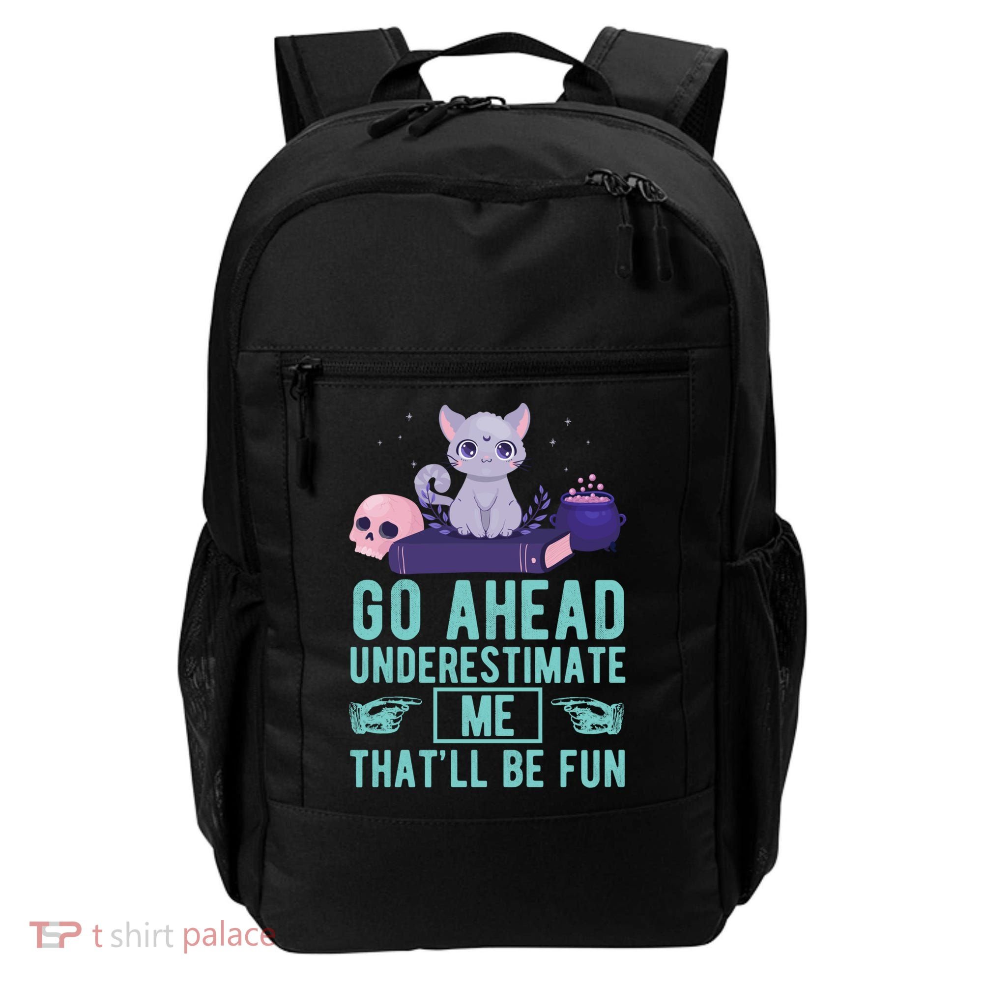 Go Ahead Underestimate Me That'll Be Fun Witch Cat Lover Meaningful Gift Backpack
