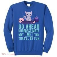 Go Ahead Underestimate Me That'll Be Fun Witch Cat Lover Meaningful Gift Sweatshirt thumb 0