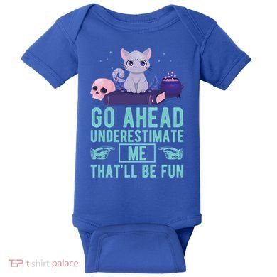 Go Ahead Underestimate Me That'll Be Fun Witch Cat Lover Meaningful Gift Baby Bodysuit