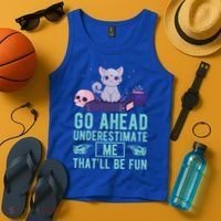 Go Ahead Underestimate Me That'll Be Fun Witch Cat Lover Meaningful Gift Tank Top thumb 4