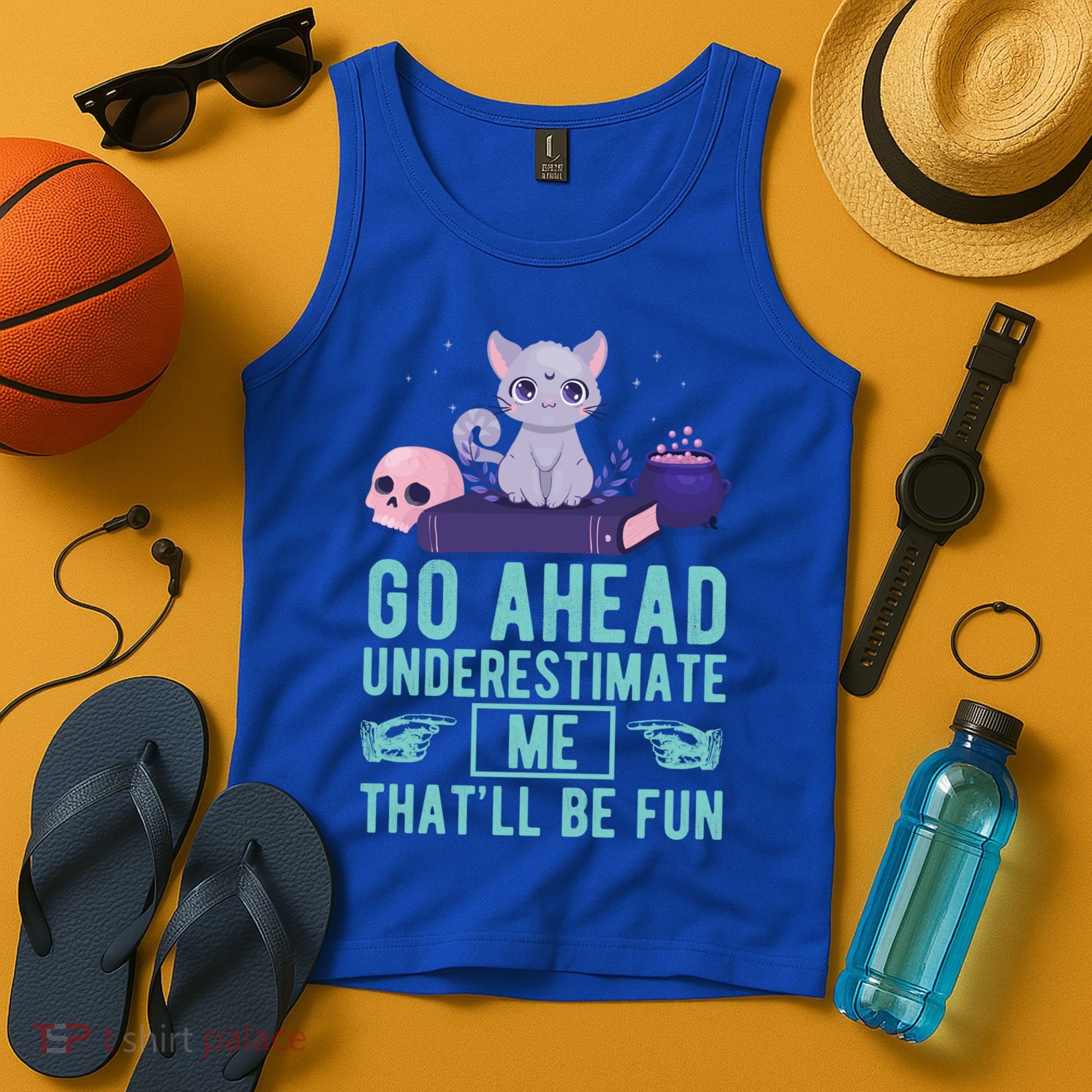 Go Ahead Underestimate Me That'll Be Fun Witch Cat Lover Meaningful Gift Tank Top